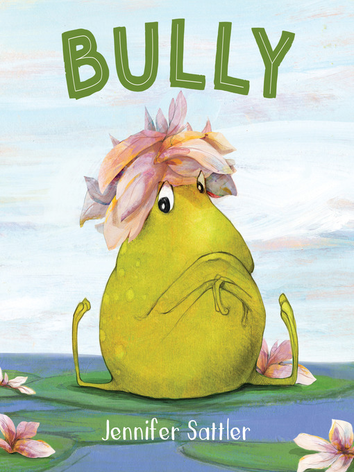 Title details for Bully by Jennifer Sattler - Available